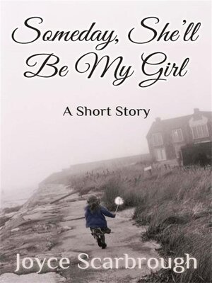 cover image of Someday, She'll Be My Girl